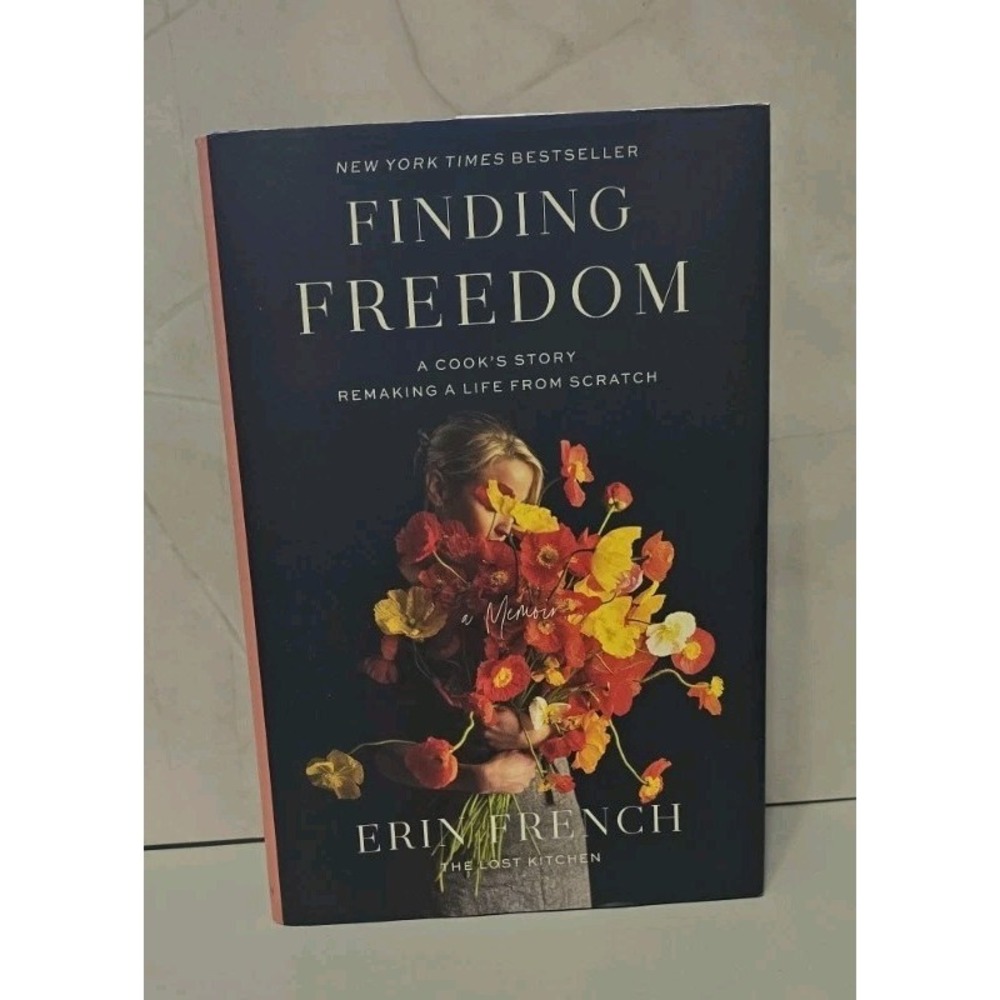 Finding Freedom Autographed Signed 1st Edition Erin French The Lost Kitchen 2021